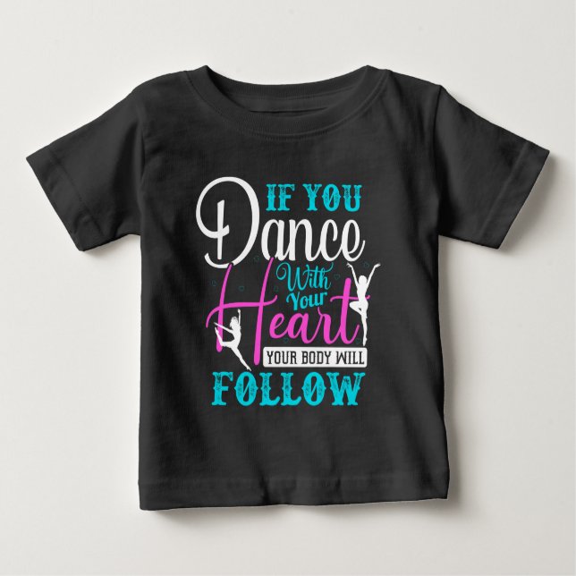 Camiseta Se Você Dança Com o Seu Coração (Frente)