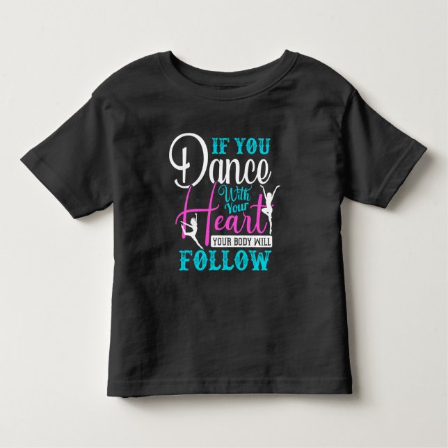 Camiseta Se Você Dança Com o Seu Coração (Frente)