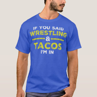 Camiseta Se Você Disse Luta E Tacos, Eu Estou Na Luta