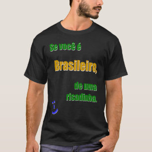 Camiseta Se você é Brasileiro de uma risadinha De Br PRABr