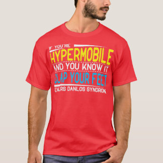 Camiseta Se você é hipermobilo e você sabe que isso apaga s