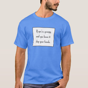 Camiseta Se você é mal-humorado e você sabe-o