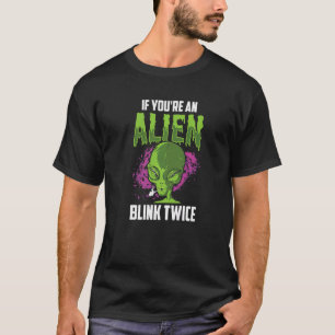 Camiseta Se você é um astronauta de Alienígena piscando dua