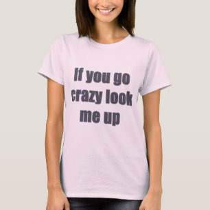 Camiseta Se Você Enlouquecer Me Procure