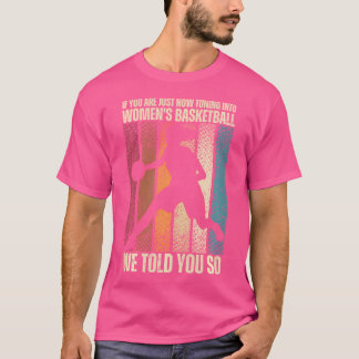 Camiseta Se Você Está Agora Se Tocando No Basquete Das Mulh