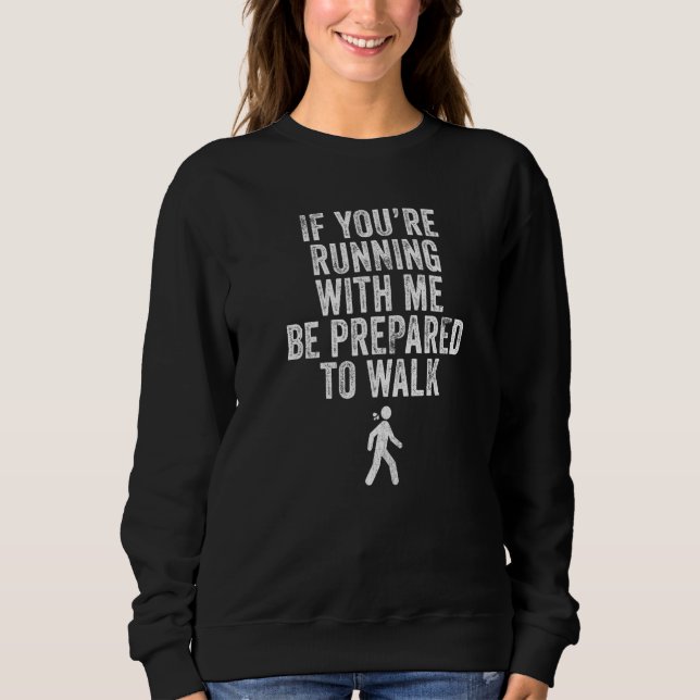 Camiseta Se Você Está Correndo Comigo Esteja Preparado Para (Frente)