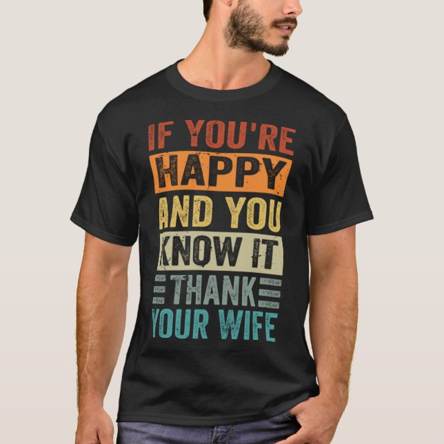 Camiseta Se você está feliz e sabe disso - Obrigado sua esp (Frente)