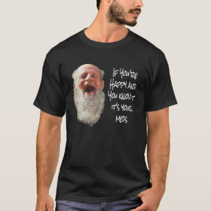 CAMISETA SE VOCÊ ESTÁ FELIZ E SABE QUE SÃO SEUS MEDOS