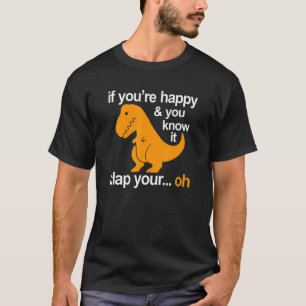 Camiseta Se você está feliz e você sabe que isso aplaude se