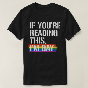 Camiseta Se você está lendo isso, eu sou gay