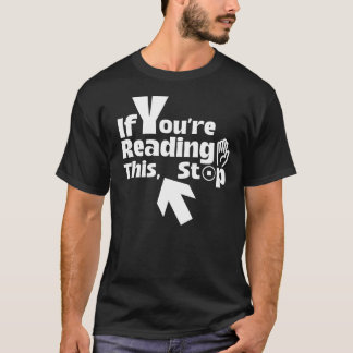 Camiseta Se você está lendo isso, pare - Minimalista engraç