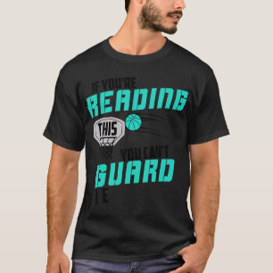 Camiseta Se Você Está Lendo Isso Você Não Pode Me Guarda Ba
