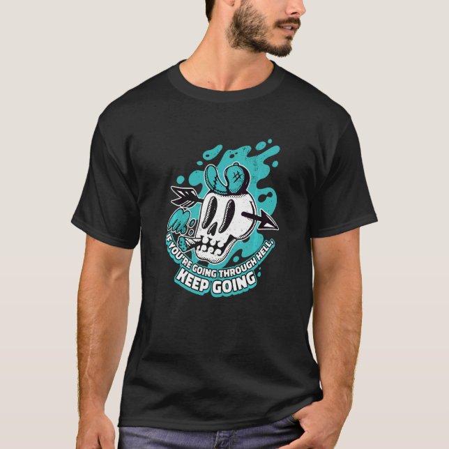 Camiseta Se Você Está Passando pelo Inferno Continue Indo R (Frente)