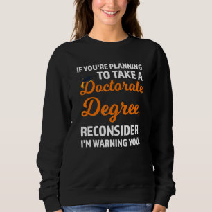 Camiseta Se você está planejando fazer doutorado