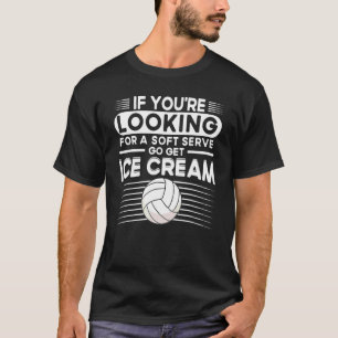 Camiseta Se Você Está Procurando Jogador De Volei De Soft S
