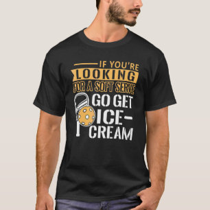 Camiseta Se Você Está Procurando por Jogadores de Picklebal
