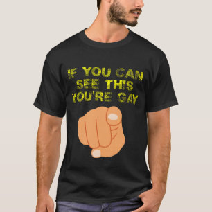 Camiseta Se Você Está Vendo Isso, Você é Gay Engraçado LGBT