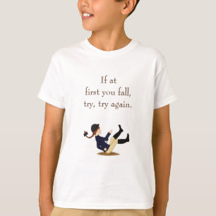 Camiseta "Se você falhar de primeira, tente, tente novament