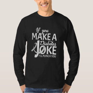 Camiseta Se Você Fizer Uma Piada De Diabetes Eu Vou Te Dar