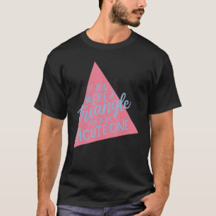 Camiseta Se Você Fosse Um Triângulo, Você Seria Agudo, Engr