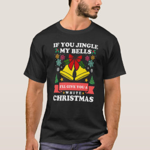 Camiseta Se Você Jingle Minhas Cavilhas Eu Te Darei Um Chri