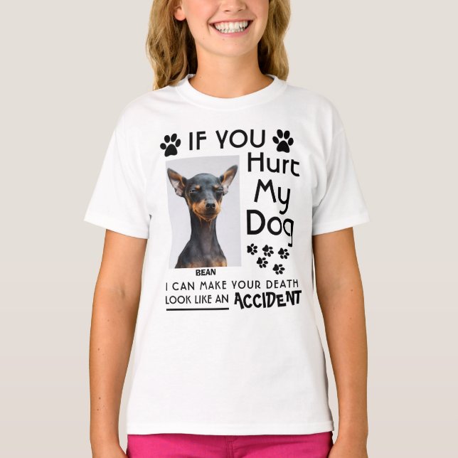 Camiseta Se Você Magoar Meu Cachorro Eu Posso Fazer Sua Pat (Frente)