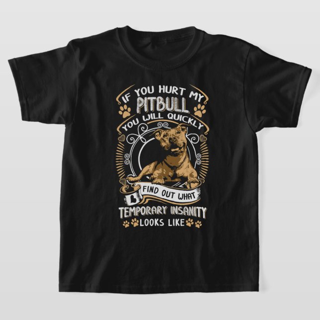 Camiseta Se Você Magoar O Meu Pitbull Você Vai Rapidamente  (Postura )