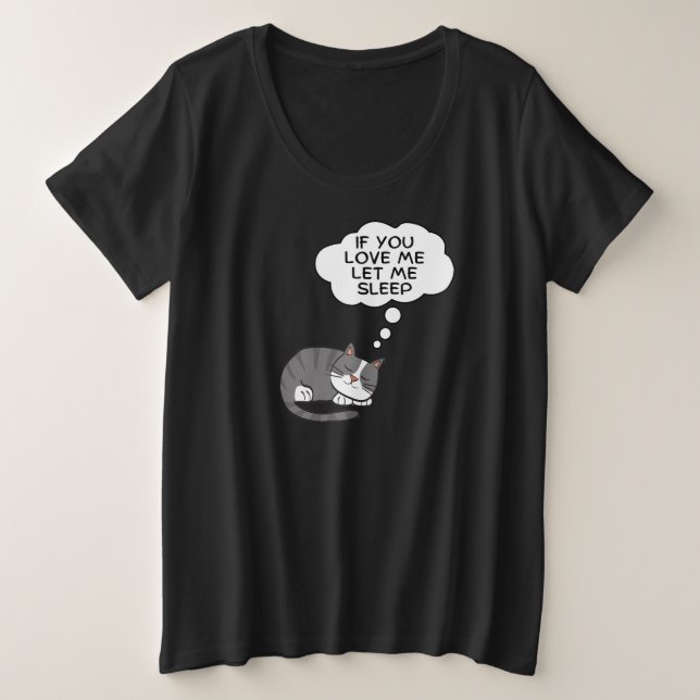 Camiseta Se Você Me Ama Deixe-Me Dormir (Frente do Design)