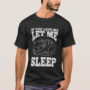 Camiseta Se Você Me Ama Deixe-Me Dormir Morning Muffet Dorm