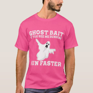 Camiseta Se Você Me Vê Correndo, Corra Mais Rápido, Fantasm