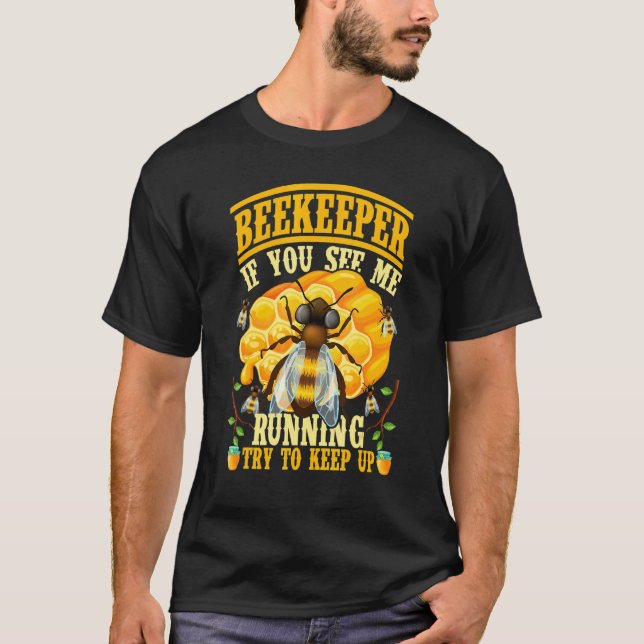 Camiseta Se Você Me Vê Executando Tente Manter A Api Do Bee (Frente)