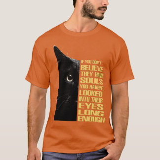 Camiseta Se você não acredita que eles têm almas você não t