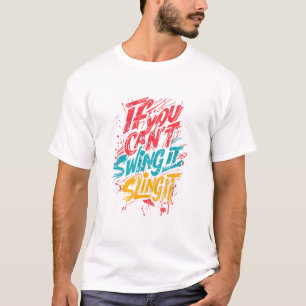 Camiseta Se você não consegue balançar ele muda de cor