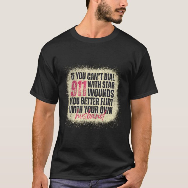 Camiseta Se Você Não Consegue Discar 911 Com Feridas De Pan (Frente)