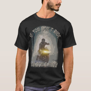 Camiseta Se você não dirige você não sabe a moto dos EUA