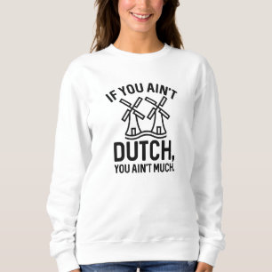 Camiseta Se você não é holandês você não é muito