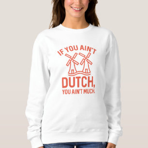 Camiseta Se você não é holandês você não é muito