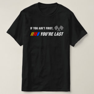 Camiseta Se você não é o primeiro, você é o último carro en