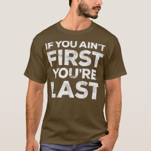 Camiseta Se você não é o primeiro, você é o último presente