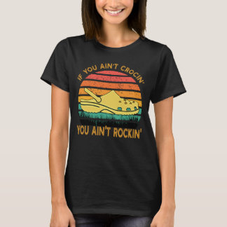 Camiseta Se Você Não Está Crocando Não Está Rockando Crocs