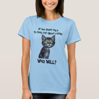 CAMISETA SE VOCÊ NÃO FALAR COM SEU GATO SOBRE CATNIP...
