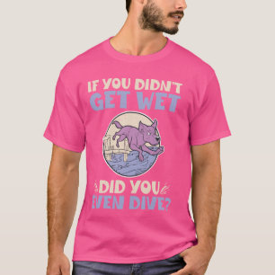 Camiseta Se você não ficou molhado você até bebeu Dock Divi