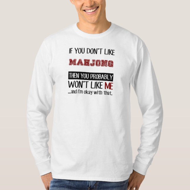 Camiseta Se você não gosta de Mahjong legal (Frente)