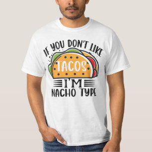 Camiseta Se você não gosta de tacos eu sou Nacho Tipo Taco