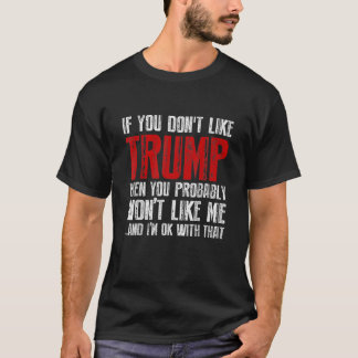 Camiseta Se você não gosta de Trump Anti Biden US Pro Trump
