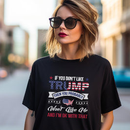Camiseta Se você não gosta de Trump então não vai gostar de