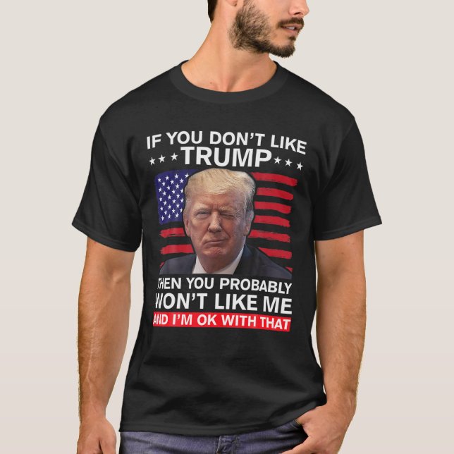 Camiseta Se você não gosta de Trump, então provavelmente nã (Frente)