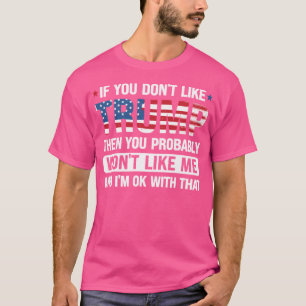 Camiseta Se Você Não Gosta De Trump Então Provavelmente Não
