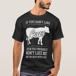 Camiseta Se Você Não Gosta de Vacas Provavelmente Não Vai G