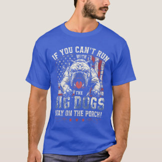 Camiseta Se Você Não Pode Correr Com Os Cachorros Grandes F